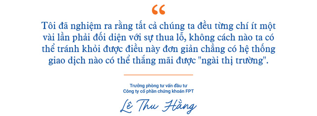 [Tiền đẻ ra tiền] Nữ trưởng phòng 9x nhân 4 lần tài khoản sau 3 tháng nhờ đầu cơ và bước ngoặt nhận ra sàn chứng khoán không phải sòng bạc - Ảnh 11.