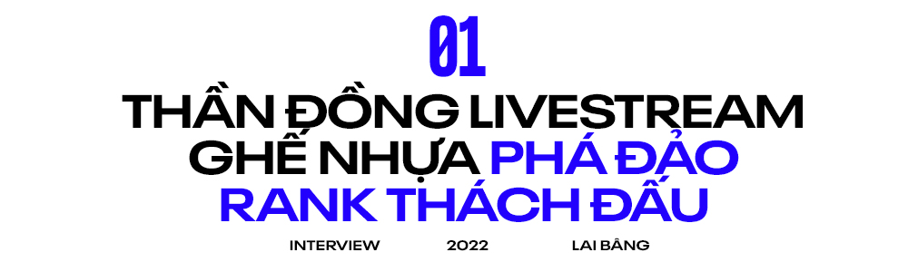 Lai Bâng - Từ thần đồng ngồi ghế nhựa livestream đến thủ lĩnh đội tuyển Liên Quân Mobile Việt Nam tại SEA Games 31 - Ảnh 2.