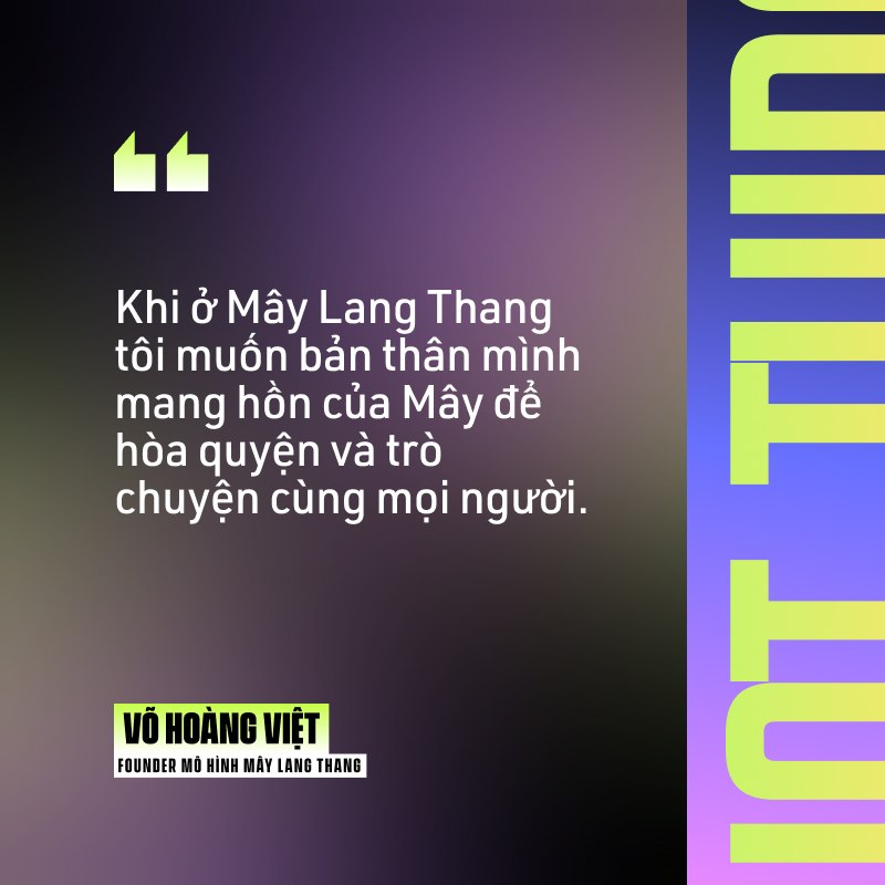 Founder m&ocirc; h&igrave;nh M&acirc;y Lang Thang: &Yacute; tưởng xuất ph&aacute;t từ sự&hellip; rảnh rỗi, 5 show đầu ti&ecirc;n ho&agrave;n to&agrave;n lỗ - Ảnh 4.
