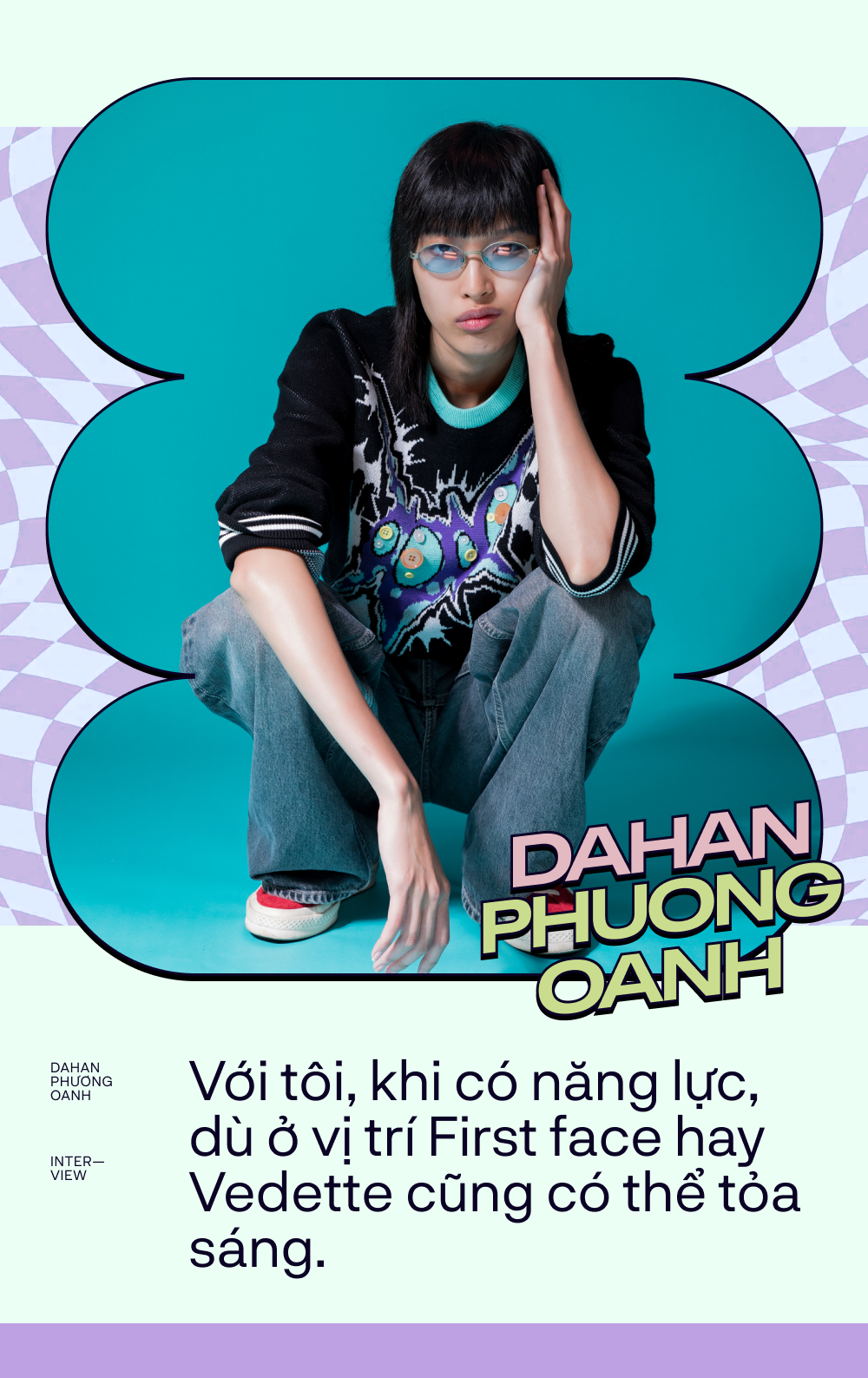 Phỏng vấn Dahan Phương Oanh: Từ cô bé 18 tuổi bị loại khỏi Next Top Model đến gương mặt đắt show trên thế giới - Ảnh 9. Phỏng vấn Dahan Phương Oanh: Từ cô bé 18 tuổi bị loại khỏi Next Top Model đến gương mặt đắt show trên thế giới - Ảnh 9.