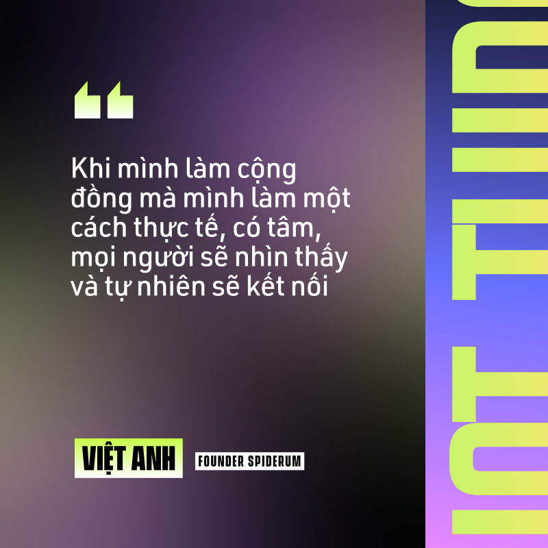 CEO & Founder của Spiderum và hành trình xây dựng cộng đồng tri thức của giới trẻ Việt - Ảnh 3. CEO & Founder của Spiderum và hành trình xây dựng cộng đồng tri thức của giới trẻ Việt - Ảnh 3.