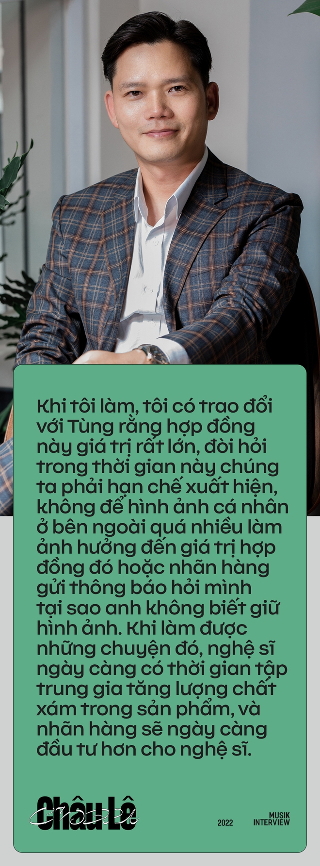 Châu Lê - CEO cũ công ty Sơn Tùng: Tùng đặc biệt có một cái hay là sức chịu đựng của cậu ấy rất lớn! - Ảnh 9.