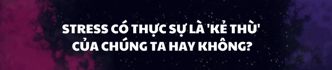 Chuyên gia tâm lý nổi tiếng ĐH Stanford chỉ dẫn cách biến stress thành “đồng minh” - Ảnh 2.
