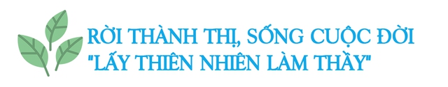 Bán nhà thành thị, đôi vợ chồng về quê sống tự cung tự cấp, thu nhỏ thiên nhiên vào nông trại 12.000m2: Sáng trồng cây, chiều chèo thuyền, an yên tự tại - Ảnh 1.