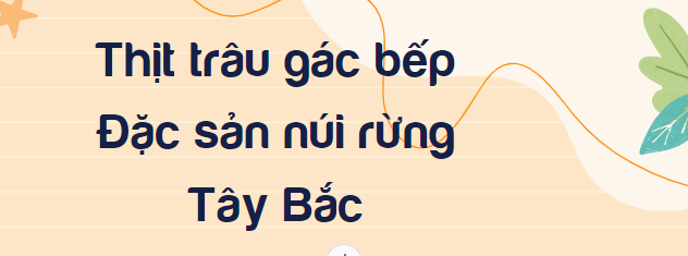 Thịt trâu gác bếp Sơn La: Đậm đà khó quên hương vị vùng cao - Ảnh 2.