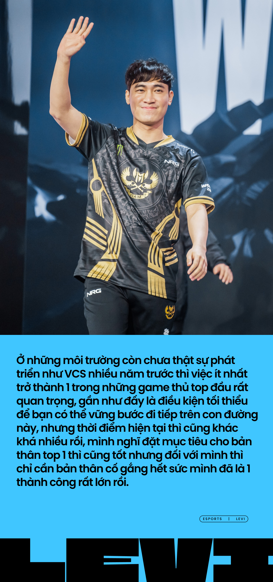 Phỏng vấn Levi: Bản thân mình có tính cạnh tranh rất cao, nhưng mình ...
