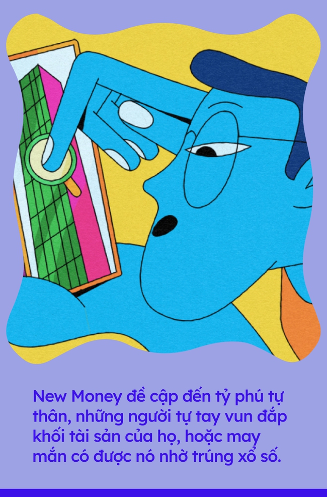 New Money: Thế hệ những người giàu mới nổi, kiếm tiền rất nhanh nhưng dễ trắng tay cuối đời - Ảnh 1.