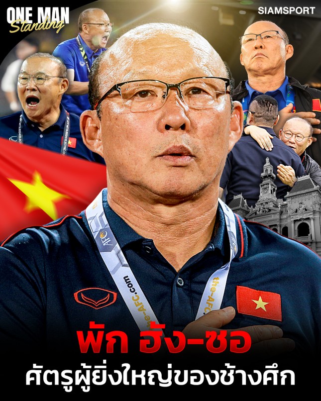 K&igrave;nh địch Th&aacute;i Lan tri &acirc;n v&agrave; cảm ơn thầy Park - Ảnh 1.
