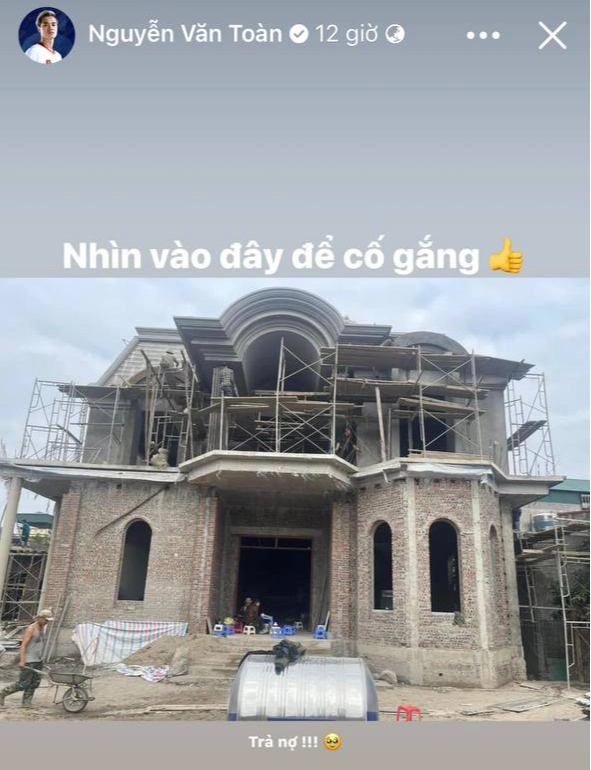 Văn To&agrave;n khoe biệt thự đang x&acirc;y dở trước trận gặp Indonesia - Ảnh 1.