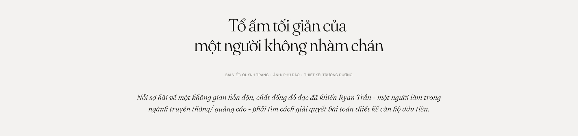 Tổ ấm tối giản của một người không nhàm chán - Ảnh 1.