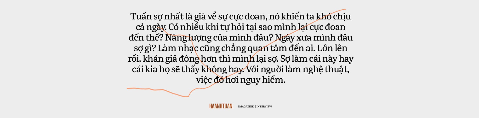 Hà Anh Tuấn: Khi quá thèm muốn cái của người khác, ta sẽ mệt mỏi. Nhưng khi quay trở lại, ta sẽ tìm thấy sự kiên định - Ảnh 40.