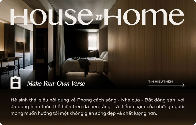 Từ Inspiration Date: House n Home - Make Your Own Verse: Bạn đã nhận ra điều bản thân thực sự tìm kiếm ở một ngôi nhà? - Ảnh 8.