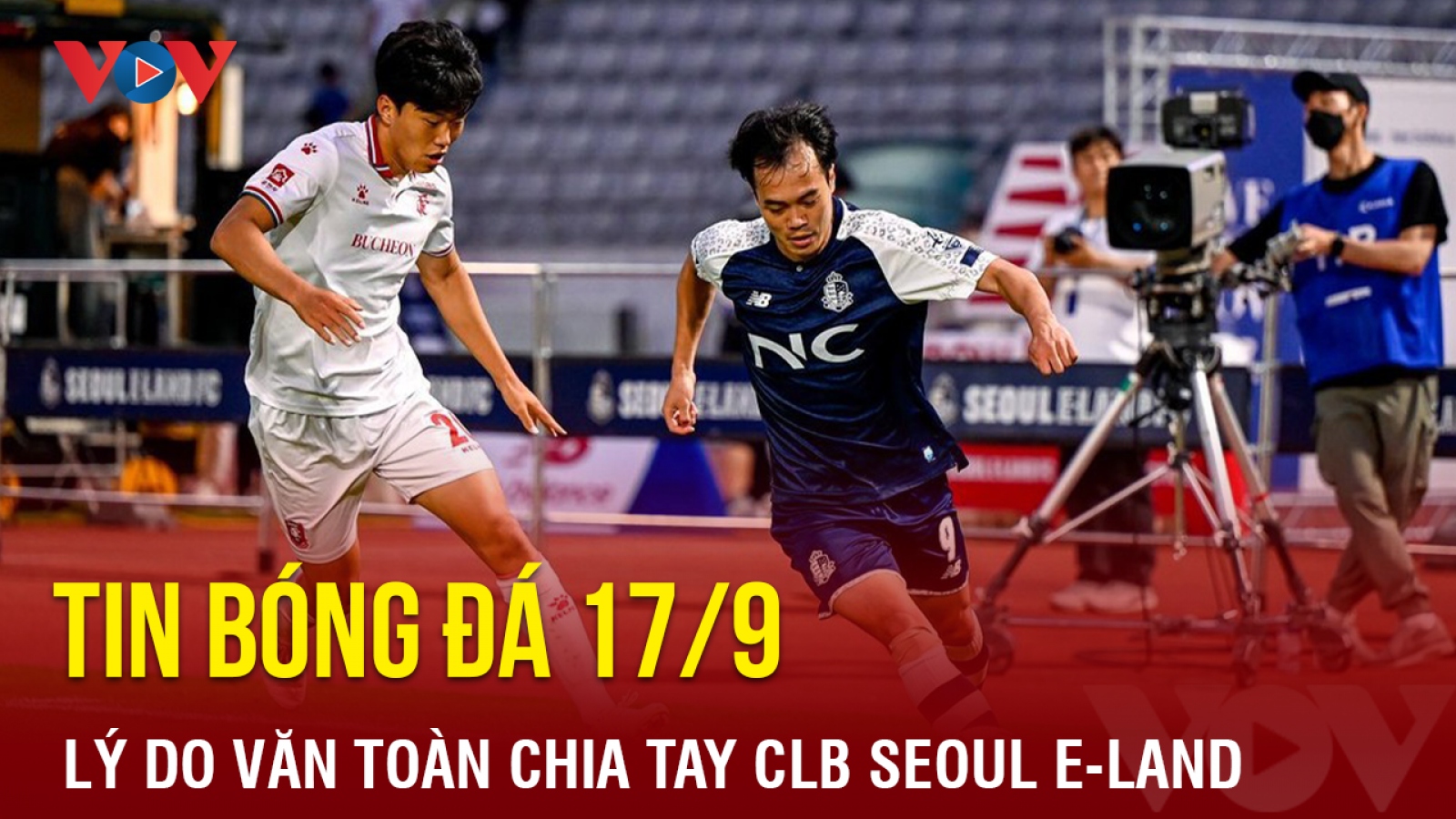 Tin bóng đá 17/9 Văn Toàn tiết lộ lý do rời Seoul ELand