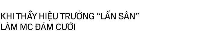 Thầy Hiệu trưởng già hơn 30 năm làm MC đám cưới để có tiền cho học trò nghèo: “Thầy Khiêm có show nhiều thì học trò được hưởng phước nhiều” - Ảnh 3.