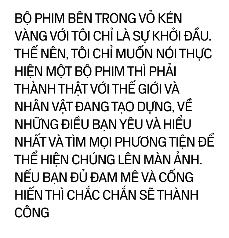 Phạm Thiên Ân - Chàng trai làm video cưới phá &quot;vỏ kén&quot; thành đạo diễn Việt Nam đoạt giải Cannes- Ảnh 16.