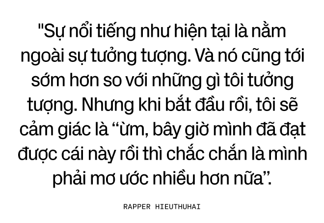 Ai cũng bắt đầu từ đâu đó - Hành trình của chàng thanh niên đến từ Hóc Môn trở thành HIEUTHUHAI ai ai cũng biết - Ảnh 14.