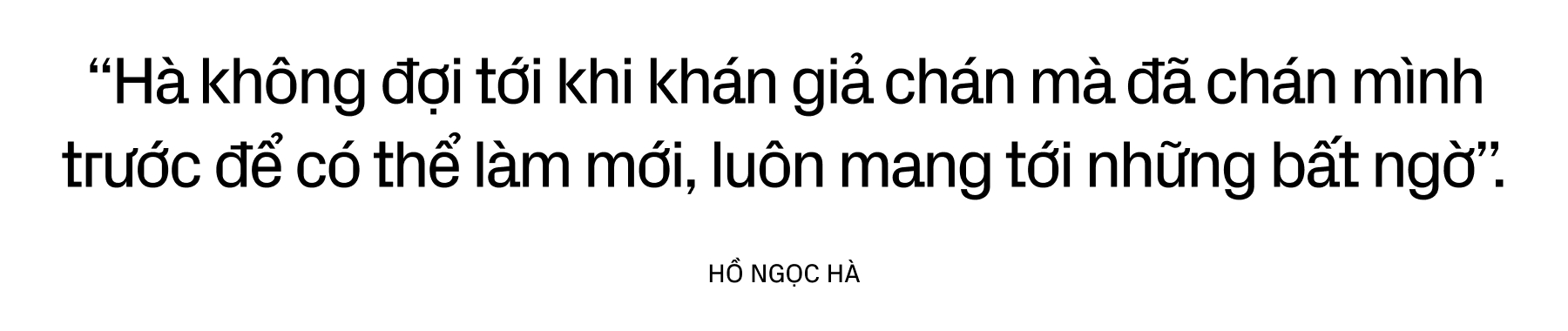 Hồ Ngọc Hà - Khi mẹ 3 con dám nói không với 2 chữ “dừng lại” và toả sáng - Ảnh 7.