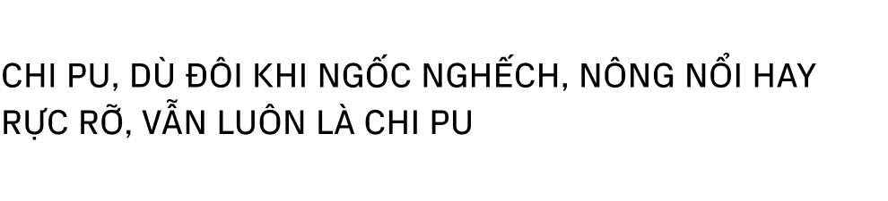 Chi Pu đạp lên những cơn gió, rẽ từng ngọn sóng để lội ngược dòng