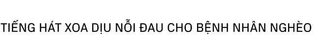 Nhóm y bác sĩ Sài Gòn 7 năm mang tiếng hát đổi thành bữa ăn, tấm thẻ BHYT cho bệnh nhân nghèo - Ảnh 7.