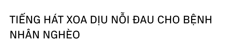 Nhóm y bác sĩ Sài Gòn 7 năm mang tiếng hát đổi thành bữa ăn, tấm thẻ BHYT cho bệnh nhân nghèo- Ảnh 6.