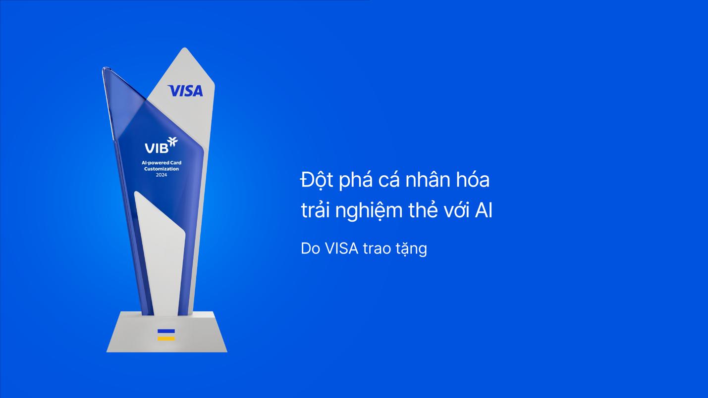 Đỉnh cao của sáng tạo, VIB rinh giải Đột phá cá nhân hóa trải nghiệm thẻ với AI từ Visa- Ảnh 1.