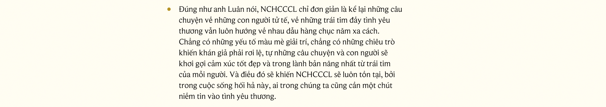 Ekip Như Chưa Hề Có Cuộc Chia Ly “Chúng tôi chỉ kể lại những câu chuyện về sự tử tế và lòng nhân ái"- Ảnh 10.