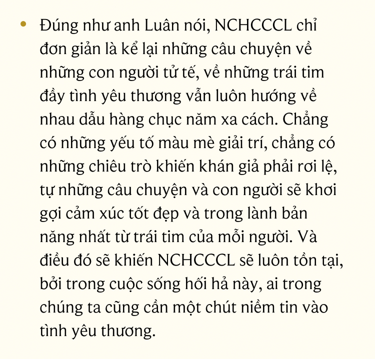 Ekip Như Chưa Hề Có Cuộc Chia Ly “Chúng tôi chỉ kể lại những câu chuyện về sự tử tế và lòng nhân ái"- Ảnh 10.