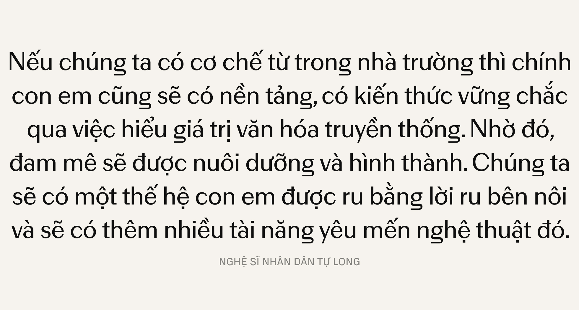 NSND Tự Long: Đưa văn hóa truyền thống đến với người trẻ - Đừng đậm đặc, nhưng không được đơn điệu- Ảnh 20.