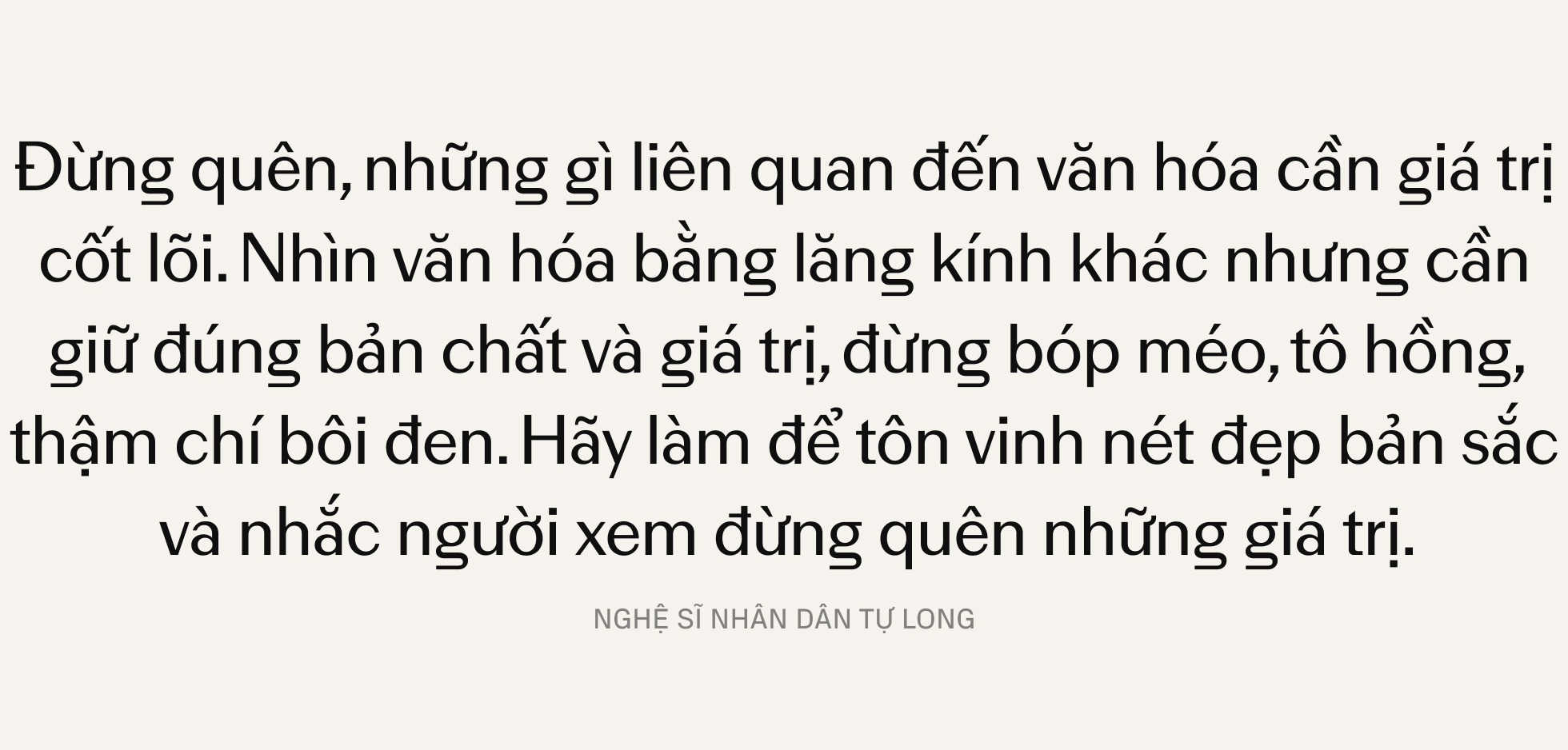 NSND Tự Long: Đưa văn hóa truyền thống đến với người trẻ - Đừng đậm đặc, nhưng không được đơn điệu- Ảnh 21.