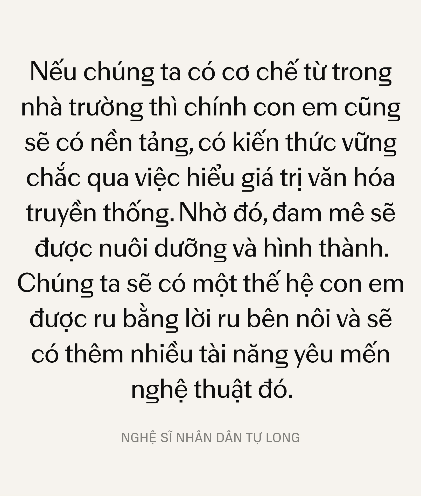 NSND Tự Long: Đưa văn hóa truyền thống đến với người trẻ - Đừng đậm đặc, nhưng không được đơn điệu- Ảnh 20.