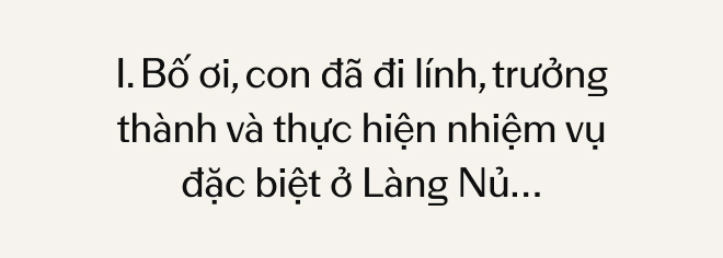 14 ngày “đáng nhớ nhất đời lính” ở Làng Nủ: Tình người, tình đồng chí và 3 lần quân nhân rơi nước mắt- Ảnh 4.