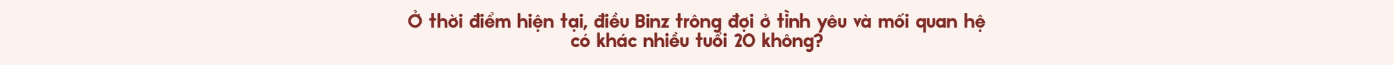 Binz và Châu Bùi: Người thương mình đủ nhiều sẽ không làm mình buồn