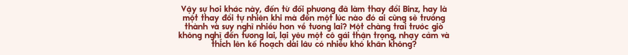Binz và Châu Bùi: Người thương mình đủ nhiều sẽ không làm mình buồn