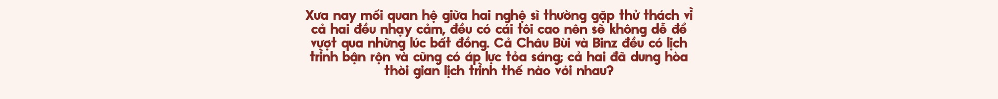 Binz và Châu Bùi: Người thương mình đủ nhiều sẽ không làm mình buồn