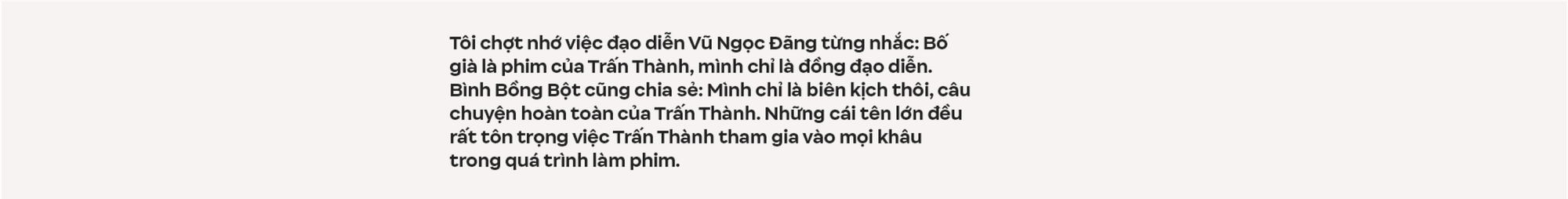 Đạo diễn “nghìn tỉ” Trấn Thành: Tôi muốn làm phim tác động xã hội, đâu muốn chứng minh mình là đạo diễn có tay nghề - Ảnh 59.