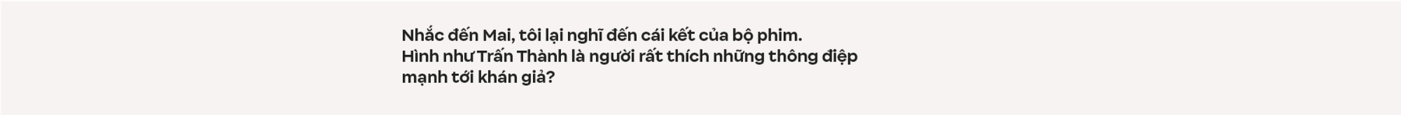 Đạo diễn “nghìn tỉ” Trấn Thành: Tôi muốn làm phim tác động xã hội, đâu muốn chứng minh mình là đạo diễn có tay nghề - Ảnh 9.