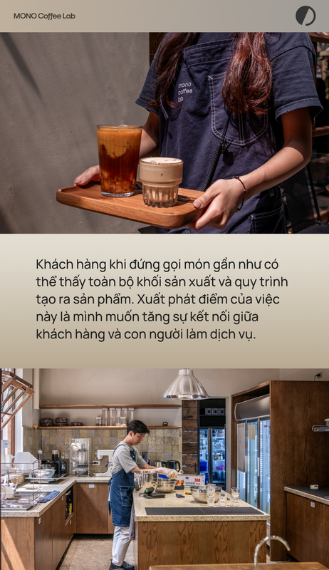 Gặp co-founder Mono Coffee Lab: “Con người chính là nhân để tạo ra quả về chất lượng nội hàm của một thương hiệu” - Ảnh 6.