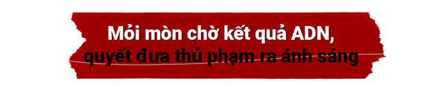 Mỏi mòn chờ kết quả ADN, bố bé gái 12 tuổi bị xâm hại hé lộ thông tin lạ về nghi phạm - Ảnh 1.