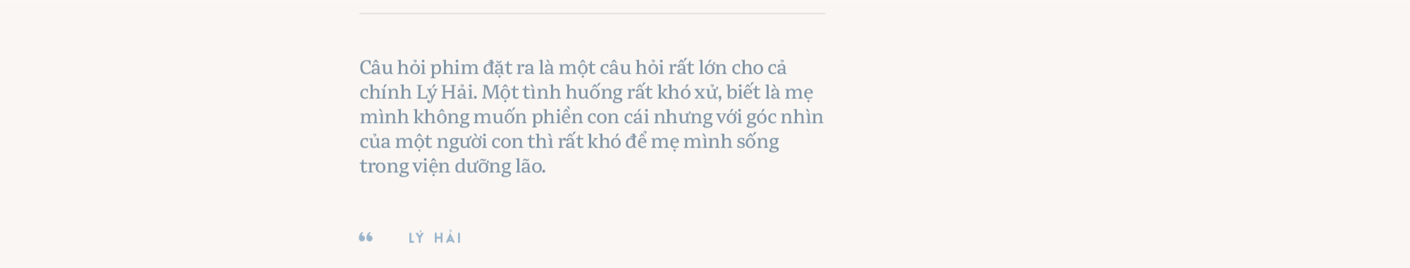 “Nếu mẹ Lý Hải xảy ra chuyện, bắt buộc phải về trong đêm tôi cũng không biết phải thế nào, dù không bất hiếu” - Ảnh 13.