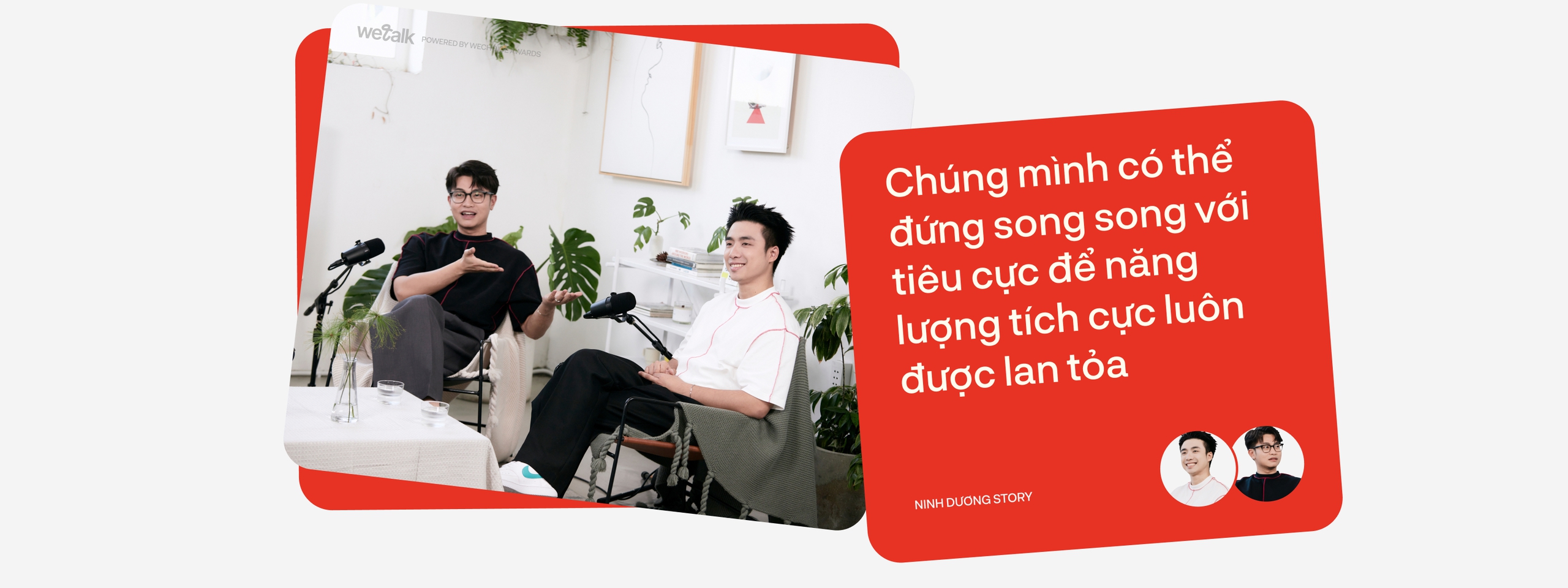 WeTalk #1 cùng Ninh Dương Story: Nói tụi mình bị overrated là không đúng! - Ảnh 18.