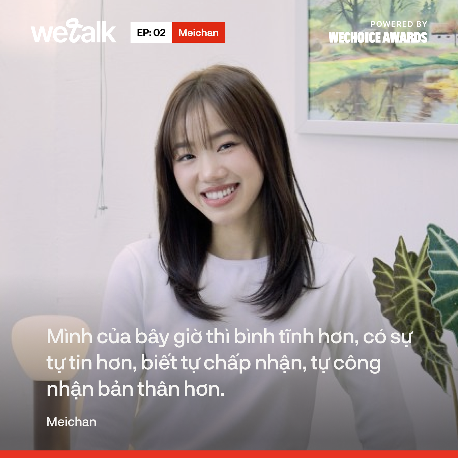 WeTalk #2 cùng Meichan: Overthinking cũng không quá tệ, tôi là người thuộc “hành tinh của những người nghĩ nhiều” - Ảnh 2.