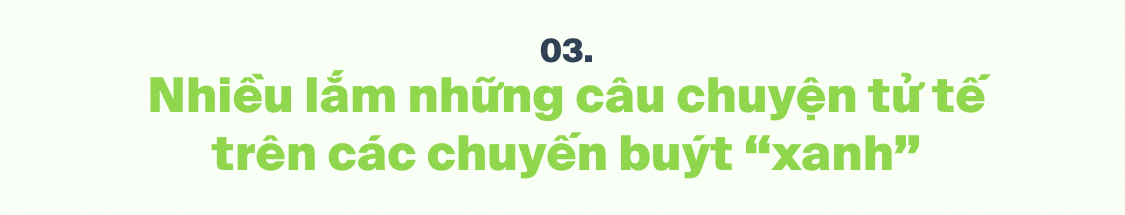 Thử một ngày ngồi trên xe buýt “không khói, không mùi”, nghe những câu chuyện thú vị vô cùng của bác tài và các tiếp viên “xanh”- Ảnh 7.