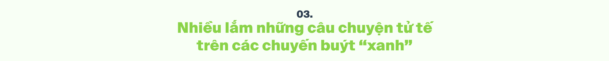 Thử một ngày ngồi trên xe buýt “không khói, không mùi”, nghe những câu chuyện thú vị vô cùng của bác tài và các tiếp viên “xanh”- Ảnh 8.