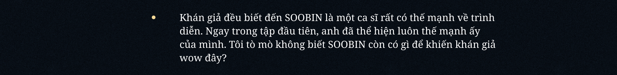 SOOBIN: “Đâu phải lúc nào mình cũng cần đứng thứ nhất. Khán giả hãy nhớ đến SOOBIN như một nghệ sĩ tài năng là đủ”- Ảnh 3.