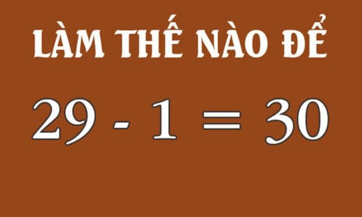 Làm thế nào để 29 - 1 = 30?- Ảnh 1.