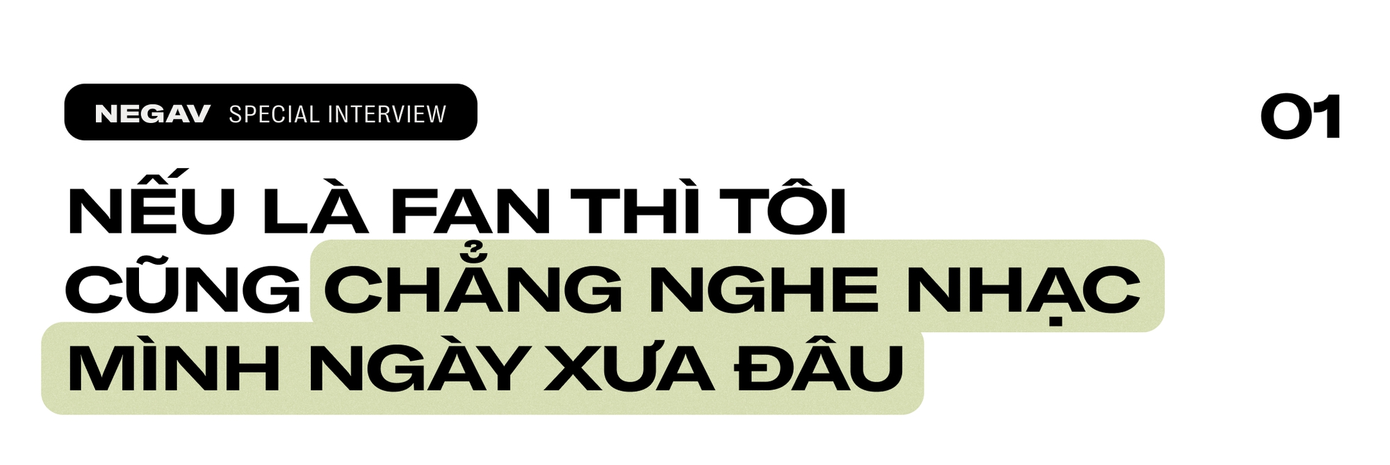 Negav: “Nếu đặt mình là khán giả, tôi cũng nghĩ mình đang khoe”- Ảnh 1.