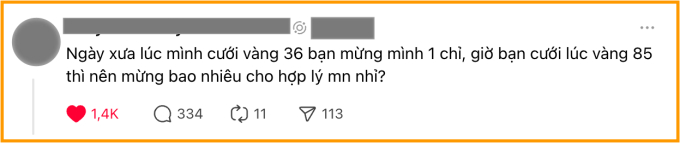 Bài đăng khiến MXH tranh cãi: Lúc đám cưới vàng giá 36, bạn bè mừng vàng, giờ giá vàng lên 85 nên mừng lại bao nhiêu “cho hợp lý”?- Ảnh 1.