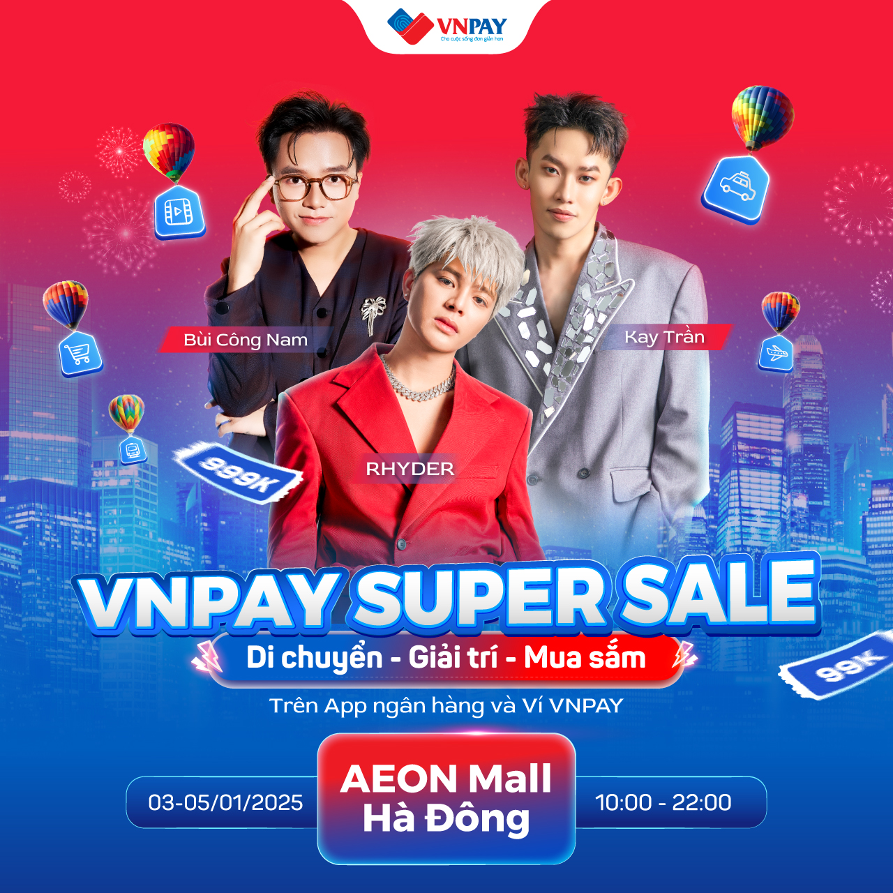 Rhyder cùng dàn "Anh tài" sắp có mặt tại VNPAY Super Sale: Lần đầu livestream 3 ngày 3 đêm, deal hot tới 999.000 đồng- Ảnh 1.