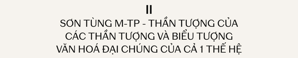 Nghệ sĩ Sơn Tùng M-TP: Cho tới cùng vẫn là một biểu tượng đại chúng của thế hệ này- Ảnh 9.