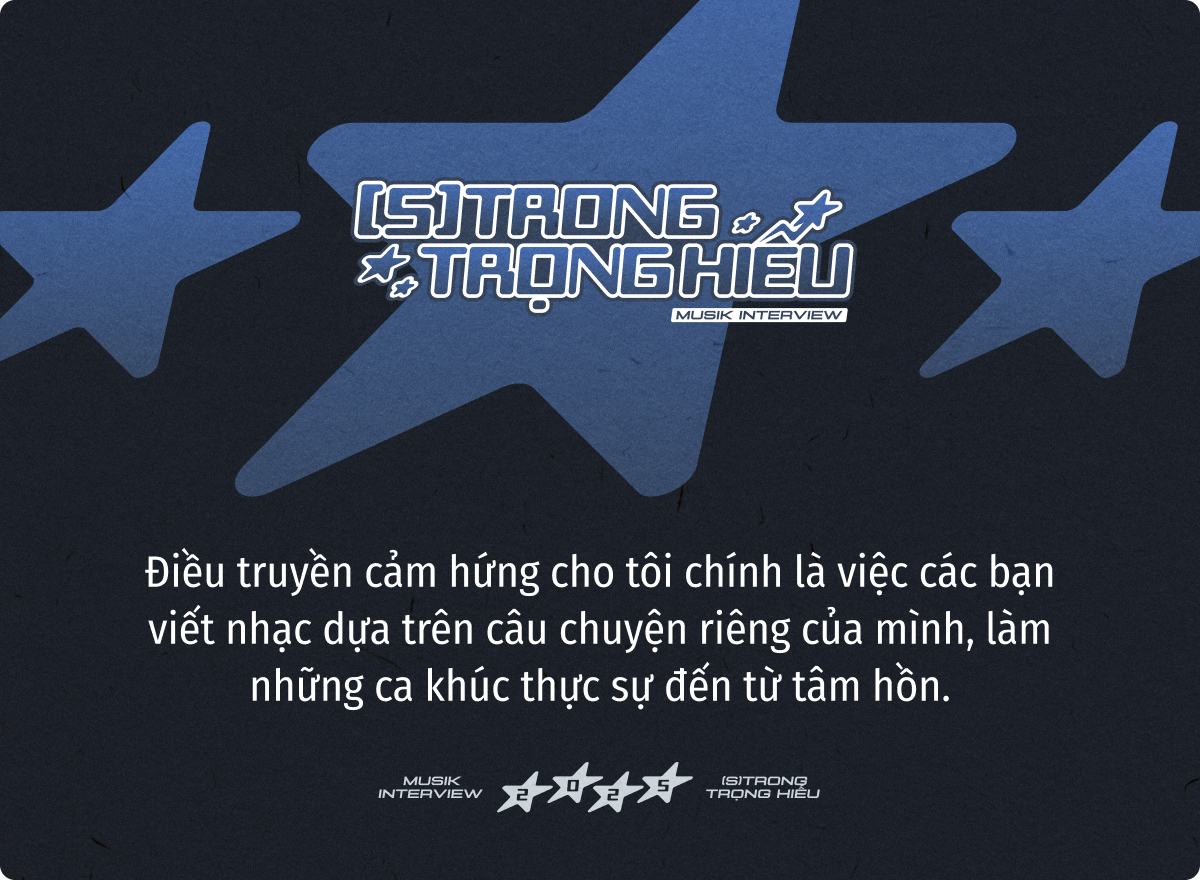 (S)TRONG Trọng Hiếu: “Bản thân tôi có nhu cầu thể hiện mình là người Việt Nam, đến từ Việt Nam và là một nghệ sĩ Việt Nam”- Ảnh 8.